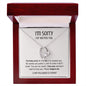 I'm Sorry For Hurting You I Love You Always & Forever - Eternal Love Necklace