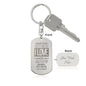 Dad I Truly Love You - Engraved Dog Tag Keychain