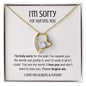 I'm Sorry For Hurting You I Love You Always & Forever - Eternal Love Necklace